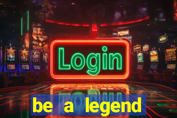 be a legend football unlimited money